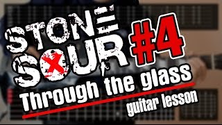 Stone Sour Through the glass  guitar lesson [upl. by Airdnoed524]