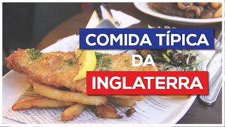 Comida Típica da Inglaterra Experimente o Fish amp Chips e o Bangers amp Mash [upl. by Atirec]