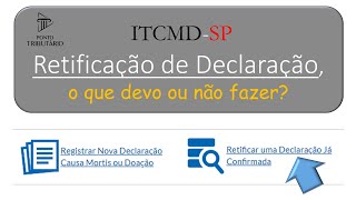 ITCMD SP RETIFICAÇÃO DE DECLARAÇÃO O QUE DEVO OU NÃO FAZER [upl. by Merla728]