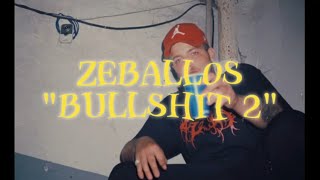 Zeballos quotBULLSHIT 2quot letra [upl. by Netloc894]