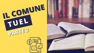 Il Comune Parte 2  TUEL  Lettura riassunti per concorso profilo amministrativo [upl. by Coleville]