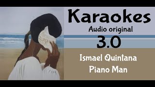 Ismael Quintana Piano Man Karaoke [upl. by Jonna]