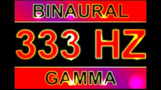 PURE 333HZ BINAURAL BEATS 🔊  8D  GAMMA WAVES [upl. by Erlene]