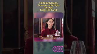 POPULAR Korean Drama with High Rating King The Land ysidevideo [upl. by Oicnedurp]