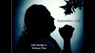 September 15 2024  Twentyfourth Sunday in Ordinary Time [upl. by Uriel]