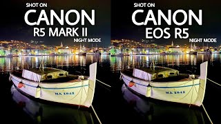 Canon R5 Mark ii VS Canon Eos R5 Night Mode Camera Test [upl. by Lorene504]