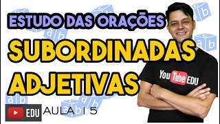 Análise Sintática II  Aula 15 Oração subordinada adjetiva [upl. by Sivar]