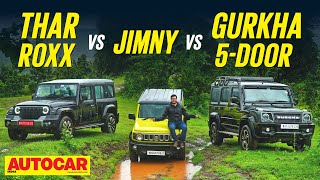 Mahindra Thar Roxx vs Maruti Suzuki Jimny vs Force Gurkha 5Door  The Hardy Boys  Autocar India [upl. by Ellora]