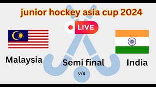 India vs Malaysia semi final junior hockey asia cup 2024 [upl. by Waldos724]