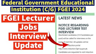 FGEI Lecturer Jobs Interview Update 2024  FGEI College Lecturer Jobs Test Interview Guidance 2024 [upl. by Gnouv]