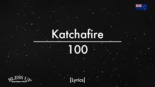 Katchafire  100 Lyrics [upl. by Schonthal607]