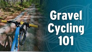 Gravel Cycling 101 [upl. by Kopp25]