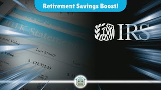 IRS Announces Increased Contribution Limits for Retirement Plans in 2025 What You Need to Know [upl. by Roee779]