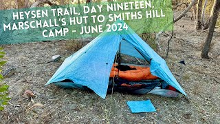 Heysen Trail Day Nineteen Marschall’s Hut to Smiths Hill Camp  June 2024 [upl. by Vaish361]