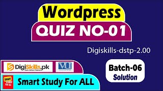 WORDPRESS QUIZ 1 DIGISKILLS 200 BATCH 06 BY SMART STUDY FOR ALL [upl. by Alrep350]