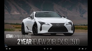 My Lexus LC500 2year Review [upl. by Hamann]