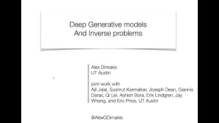 ML4A 2021  Alex Dimakis  Deep Generative models and Inverse Problems [upl. by Modesty]