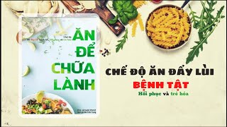 Sách Nói  Ăn Để Chữa Lành  Anorld Ehfret [upl. by Nibor]