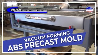 Vacuum forming ABS Precast Mold [upl. by Eirol117]