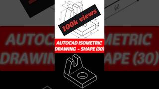 AutoCAD Isometric Drawing  Shape 30 short skills tutorial fyp foryou [upl. by Sarene483]