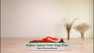 How To Do A Supine Spinal Twist Yoga Pose Supta Matsyendrasana [upl. by Hachman705]