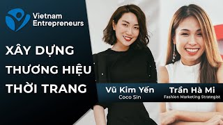 Xây dựng thương hiệu cho thời trang Việt Nam  Vietnam Entrepreneurs [upl. by Anaitsirk]