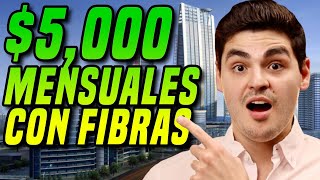 🏡 GANA 5000 AL MES Invirtiendo en Fibras [upl. by Battiste814]