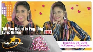 All You Need Is Pag Ibig Lyric Video  Yeng Constantino  All You Need Is Pag Ibig [upl. by Alby]