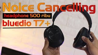 Review Bluedio Turbine T7  Headphone Noise Cancelling 500Ribuan  Suaranya Ternyata [upl. by Mauricio]