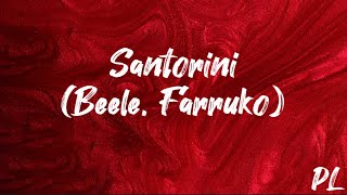 Santorini  Beele Farruko letra  lyrics [upl. by Henig46]