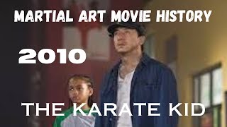 MARTIAL ART MOVIE HISTORY2010The Karate Kid [upl. by Mori]