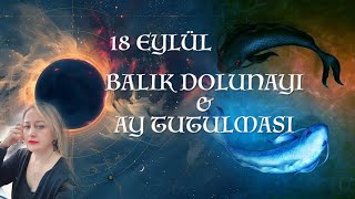 18 Eylül  Balık dolunayı ve Ay tutulması [upl. by Ahteres]