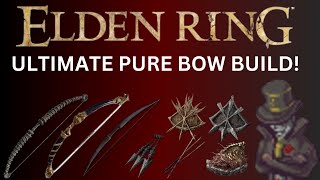 Elden Ring Ultimate pure bow build [upl. by Yenrab314]