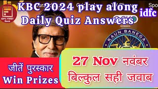 KBC idfc Daily offline quiz Answers 27 November today बिल्कुल सही जवाब [upl. by Desdamonna]