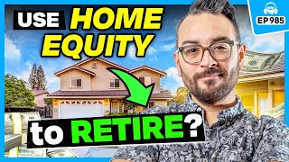 How to Use Home Equity to Buy Investment Property and Retire [upl. by Richella]