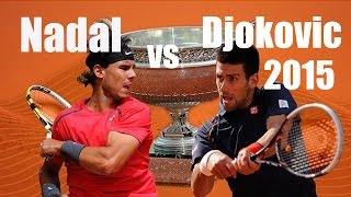 Nadal vs Djokovic 2015 French Open  Predictions [upl. by Ardiek]