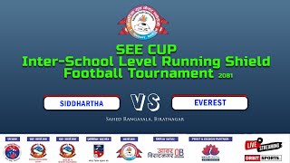 SEE CUP  Siddhartha VS Everest  Brt LIVE [upl. by Enitsed]