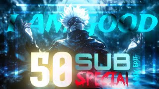 SATORU GOJO X I AM GOOD  50 Sub Special AMV 4K EDIT  My First JJK EDIT [upl. by Nyllij]