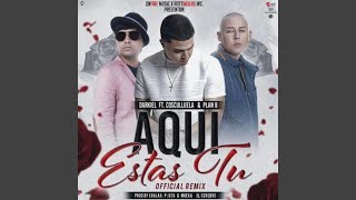 Aqui Estas Tu Official Remix [upl. by Rior]