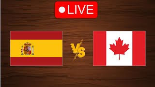 🔴 Live Spain Women vs Canada Women  Live Play By Play Scoreboard [upl. by Compton]