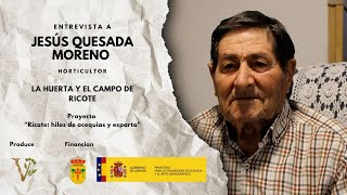 Las HUERTAS y el CAMPO de RICOTE con Jesús Quesada Moreno [upl. by Virendra]