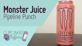 Cupcakes amp Caffeine  Monster Juice Pipeline Punch Review [upl. by Ennairak]