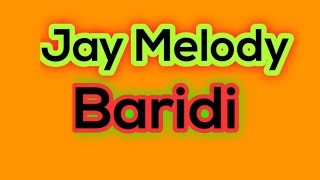 Jay melody baridi lyrics [upl. by Portie313]