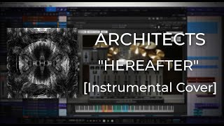 Architects  Hereafter Instrumental Cover [upl. by Anelleh]