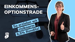 Der Einkommenstrade Eine interessante Renditechance von 65 bei sehr geringem Risiko [upl. by Enelime]