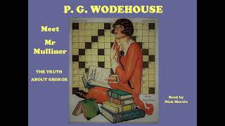 The truth about George by P G Wodehouse Short story audiobook read by Nick Martin [upl. by Vonnie]