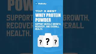 Top 3 Best Whey Protein Powder [upl. by Thomas]