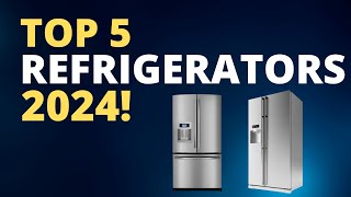 Top 5 Refrigerators Of 2024  Refrigerator Buying Guide 2024 [upl. by Ardnuhsor687]