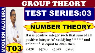 T03 Group theory  number theory problem  sum of co prime number amp positive divisor  IIT JAM 2025 [upl. by Tterb]