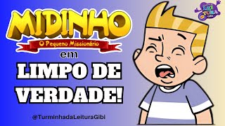 Midinho O Pequeno Missionário em LIMPO DE VERDADE I Turminha da Leitura Gibi [upl. by Panter491]